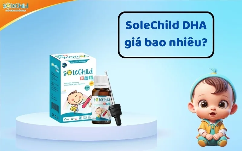 SoleChild DHA giá bao nhiêu và mua ở đâu để đảm bảo hàng chính hãng?