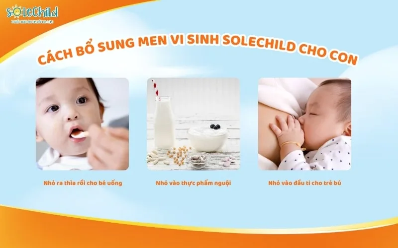 Cách dùng men vi sinh 11 chủng SoleChild cho con để có hiệu quả tốt nhất