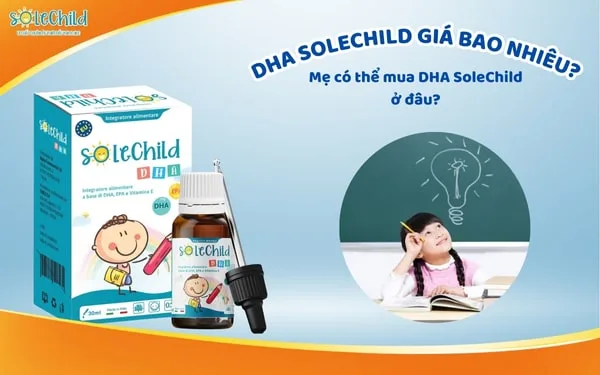 SoleChild DHA giá bao nhiêu và mua ở đâu để đảm bảo hàng chính hãng?