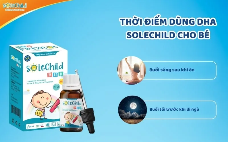 Cách dùng DHA SoleChild để con thông minh, nhanh nhẹn, mắt sáng tinh anh