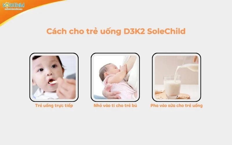 Hướng dẫn cách dùng D3K2 SoleChild cho bé phát triển chiều cao vượt trội