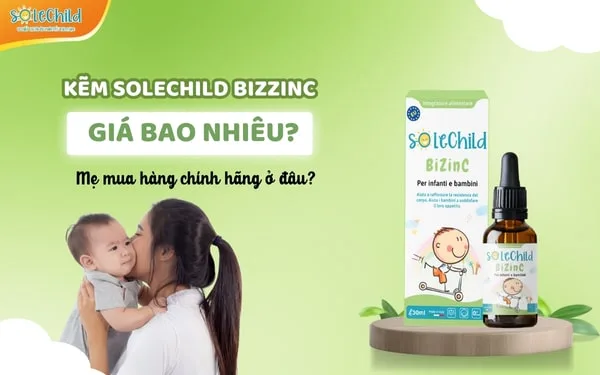 Kẽm SoleChild giá bao nhiêu? Mẹ nhận được ưu đãi gì khi mua hàng?