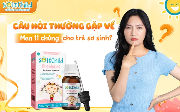 Men 11 chủng có tốt không? Mẹ có nên chọn cho bé sơ sinh Men 11 chủng có tốt không? Mẹ có nên chọn cho bé sơ sinh