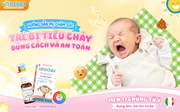 Hướng dẫn mẹ chăm sóc trẻ bị tiêu chảy đúng cách và an toàn Hướng dẫn mẹ chăm sóc trẻ bị tiêu chảy đúng cách và an toàn