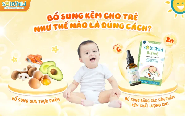 Có nên bổ sung kẽm cho trẻ hay không? 2 cách bổ sung kẽm hiệu quả Bổ sung kẽm cho trẻ như thế nào là đúng cách?
