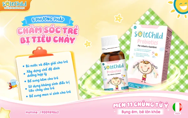 Hướng dẫn mẹ chăm sóc trẻ bị tiêu chảy đúng cách và an toàn Hướng dẫn cách chăm sóc trẻ bị tiêu chảy