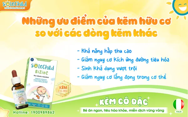 Kẽm hữu cơ là gì? 3 lý do nên ưu tiên lựa chọn kẽm hữu cơ cho bé? Ưu điểm của kẽm hữu cơ so với dòng kẽm khác