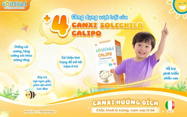 Canxi SoleChild có tốt không? 4+ công dụng vượt trội của Canxi Solechild Calipo 4 công dụng vượt trội của Solechild Calipo